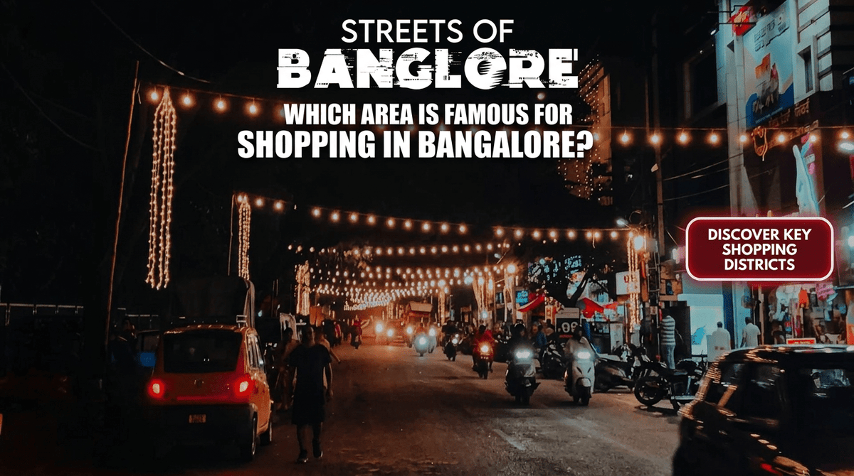 Which Area Is Famous for Shopping in Bangalore? 15 Best Shopping Places to Visit - Anvi Couture