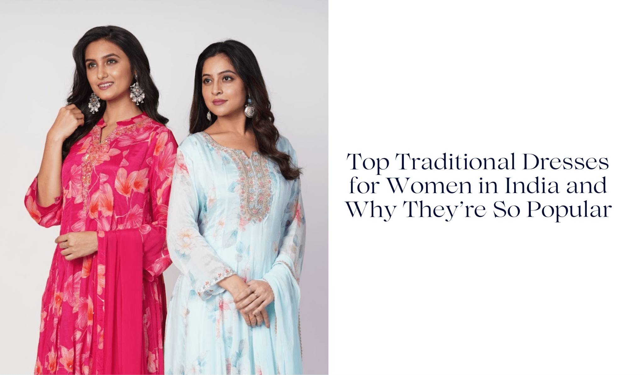 Top Traditional Dresses for Women in India and Why They’re So Popular - Anvi Couture
