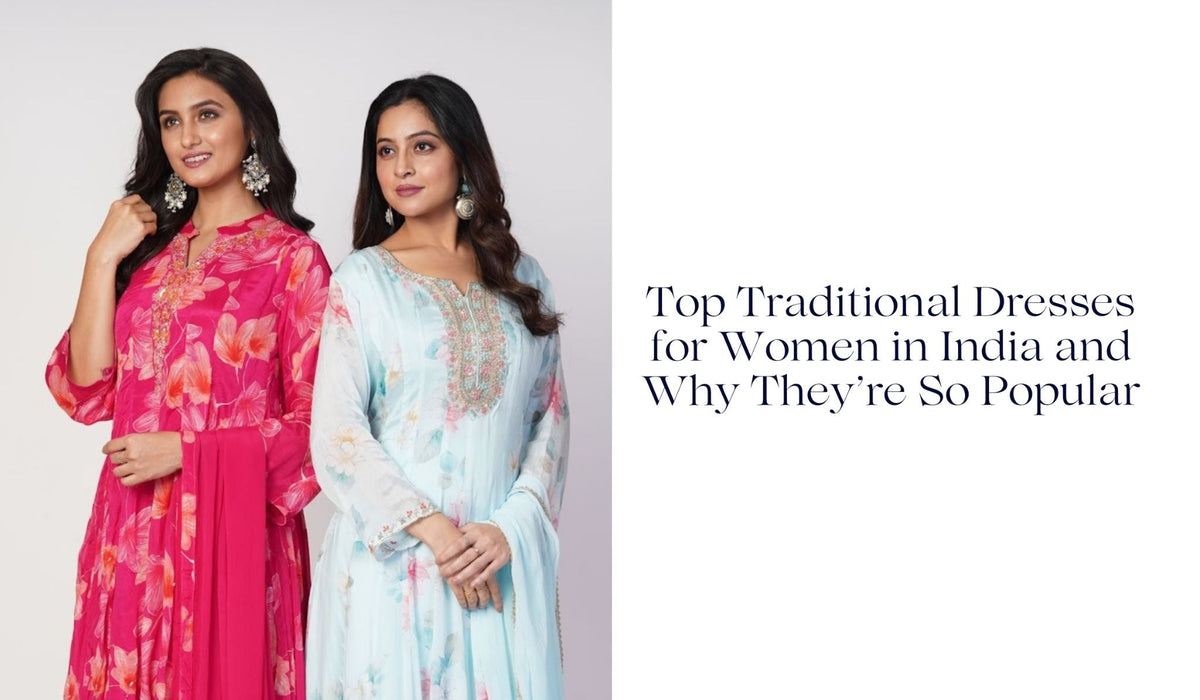Top Traditional Dresses for Women in India and Why They’re So Popular - Anvi Couture